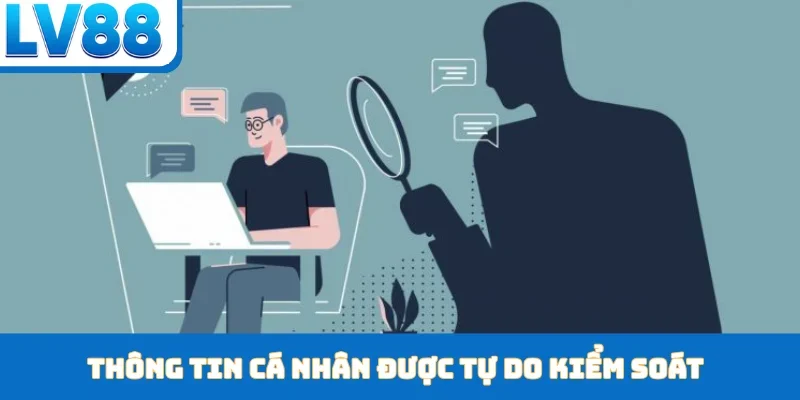 Thông tin cá nhân được tự do kiểm soát